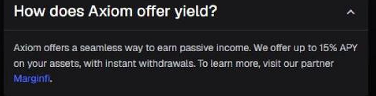 Axiom FAQ stating up to 15 percent APY on assets with instant withdrawals through its partner Marginfi